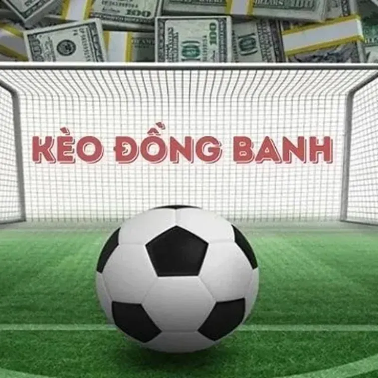 Hướng Dẫn Đặt Cược Chiến Thuật Kèo Đồng Banh Hiệu Quả Nhất Cho Người Chơi