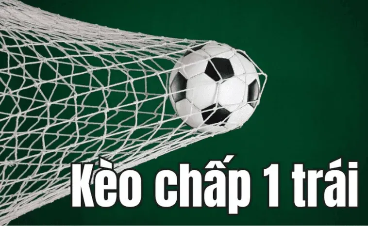 Kèo Chấp 1 Tuyệt Chiêu Đặt Cược Thông Minh Cho Người Chơi Đẳng Cấp Chuyên Nghiệp
