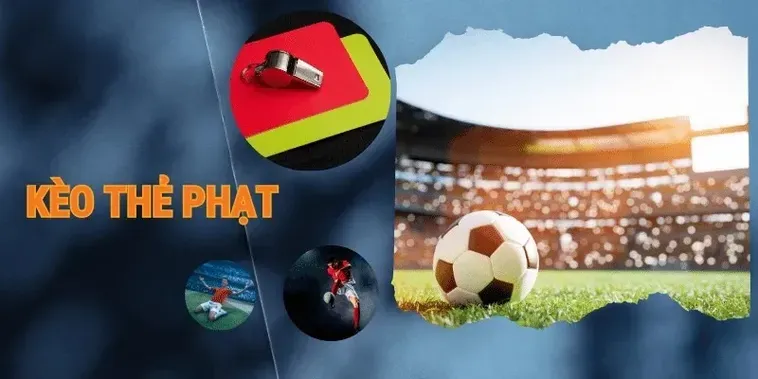 Tuyệt Chiêu Đặt Cược Bách Chiến Bách Thắng Với Kèo Thẻ Phạt Đẳng Cấp